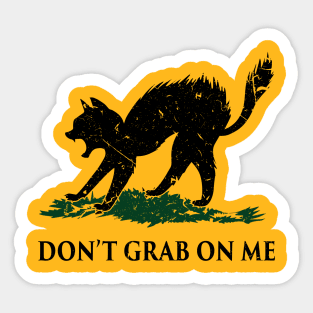 DON'T GRAB ON ME Sticker